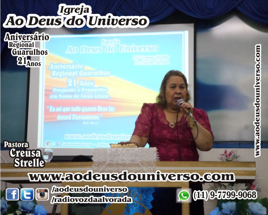 Aniversario Reg Guarulhos 21 Anos - Igreja Ao Deus do Universo - Pra Creusa Strelle e Pr Carlos Strelle